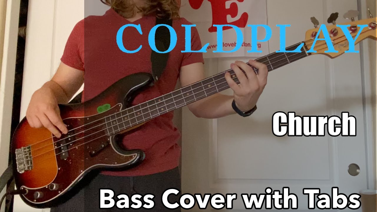 Coldplay - Church (Bass Cover WITH TABS)