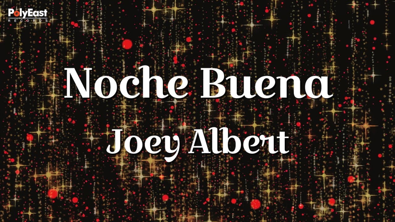Joey Albert - Noche Buena (Official Lyric Video)