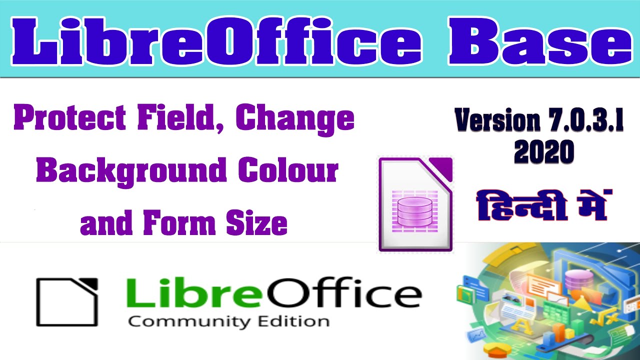 LibreOffice Base Tutorial in Hindi -10 | Protect Field, Change Background Color and Form Size |