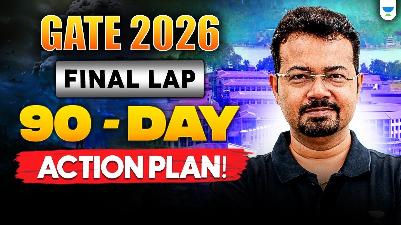 Last 90 Days Strategy for GATE 2026 | Rank Booster Plan by S K Mondal Sir (Ex-IES)