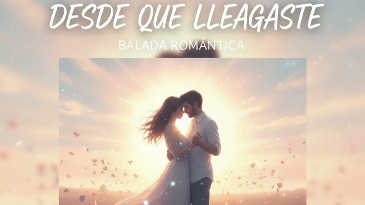 DESDE QUE LLEGASTE
