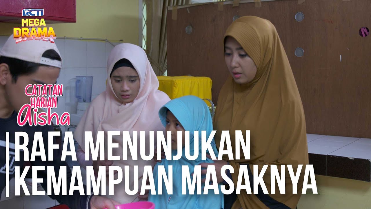 KEMAMPUAN MASAK! Rafa Tunjukan Dihadapan Aisha - CATATAN HARIAN AISHA | Eps 35 Part 6