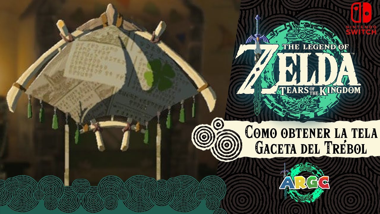 The Legend of Zelda Tears of the Kingdom CÓMO OBTENER LA TELA GACETA DEL TRÉBOL
