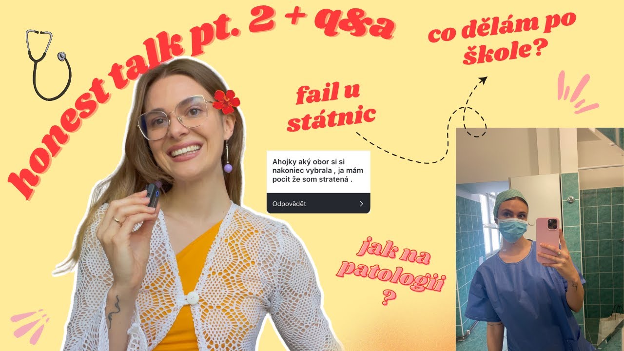 honest talk o medicíně pt. 2 + Q&A – fail u státnice? co dělám za práci po škole?