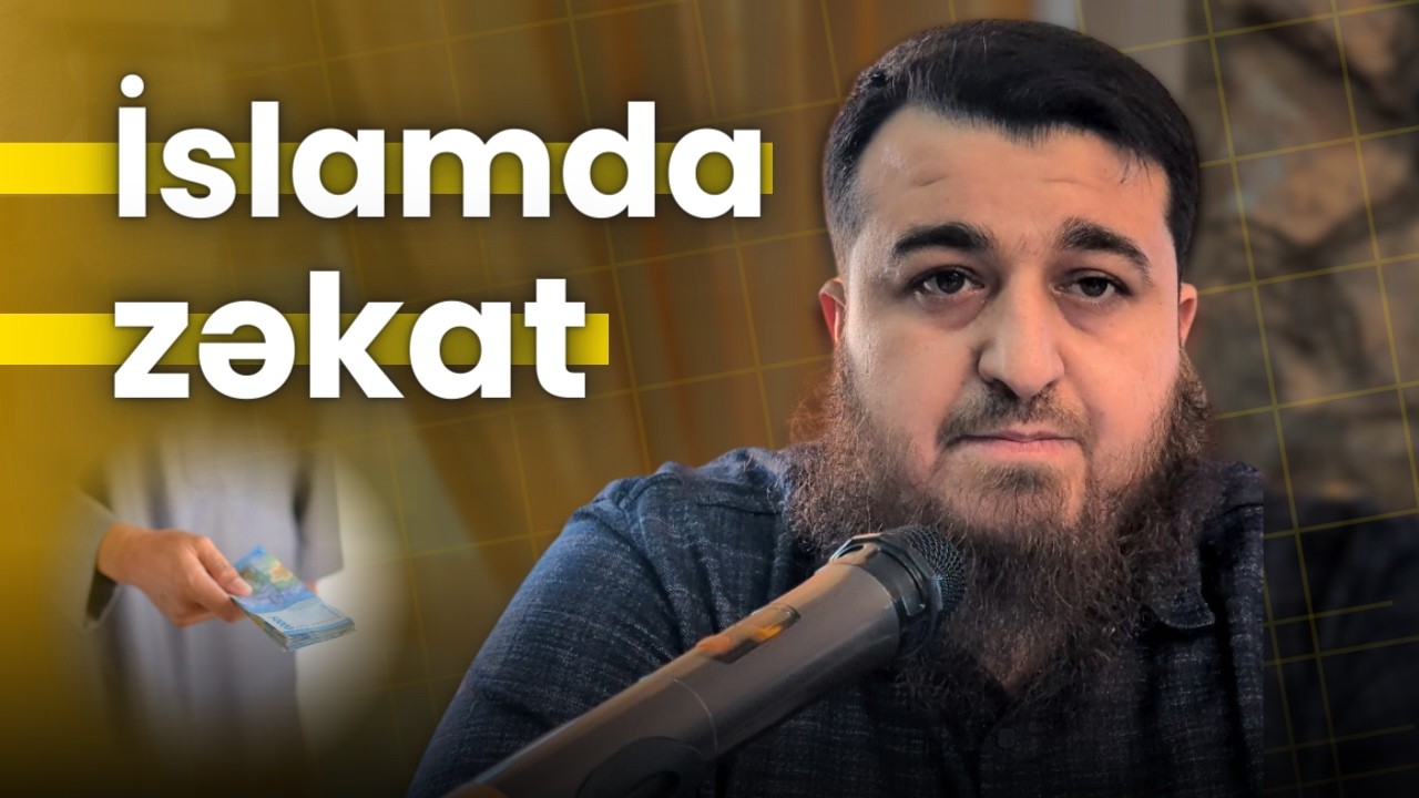 İslamda zəkat - Toğrul Əkbərli