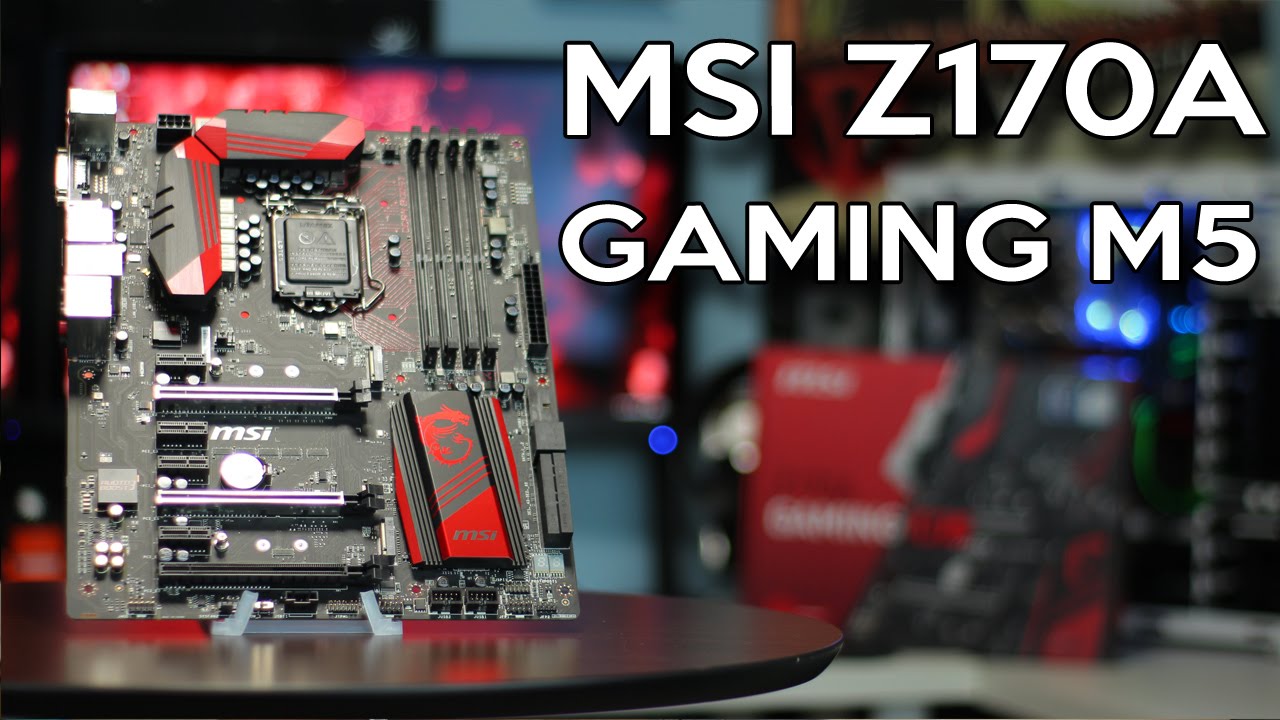 MSI Z170A GAMING M5 Motherboard Review