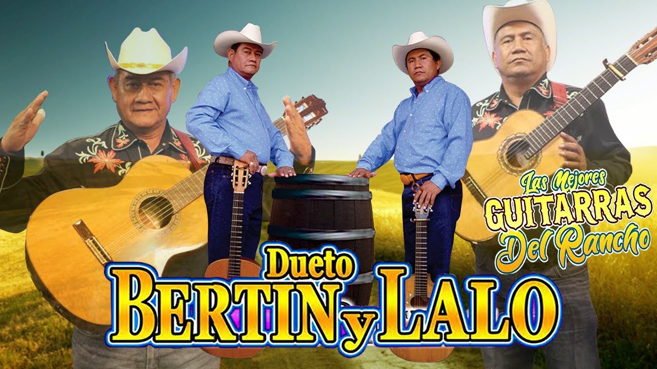 DUETO BERTIN Y LALO 🤠 COLECCIÓN DE LA CANCIÓN MÁS FAVORITA 🤠 30 MEJOR CANCIONES