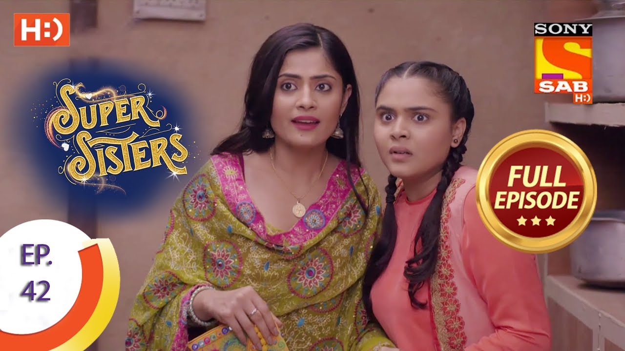 Super Sisters - Ep 42 - Full Episode - 2nd October, 2018