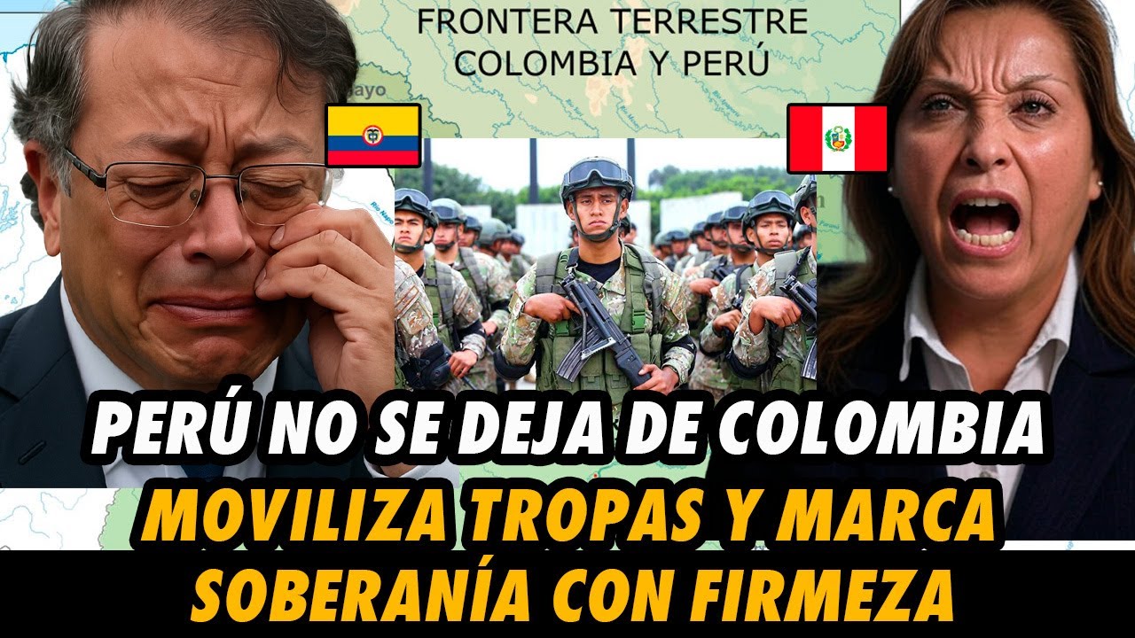 PERÚ no se deja de COLOMBIA: despliega EJÉRCITO Y RESPONDE con todo a PETRO