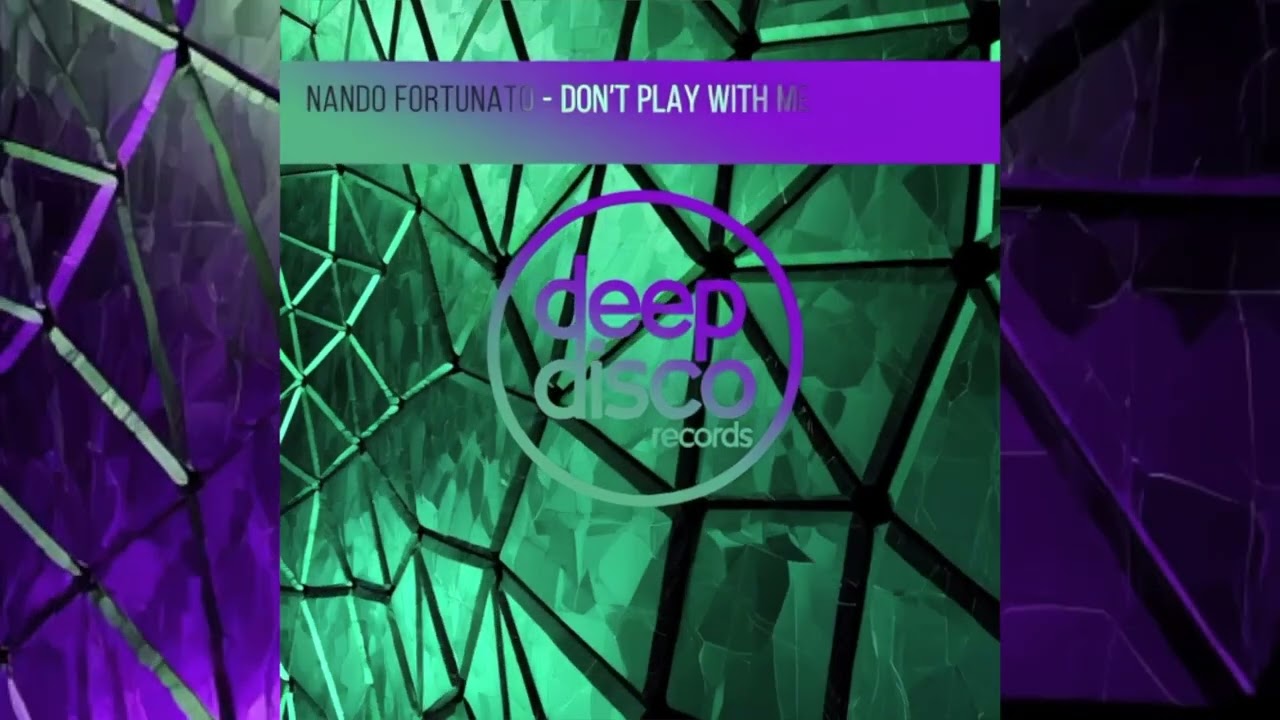 Nando Fortunato – Don’t Play With Me