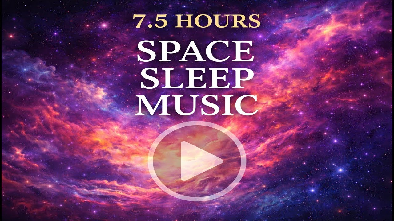 Deep Space Sleep Music (7.5 Hours) 🌙 Cosmic Drones & Soft Bells