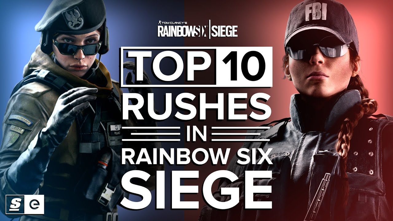 Top 10 Rushes in Rainbow 6 Siege