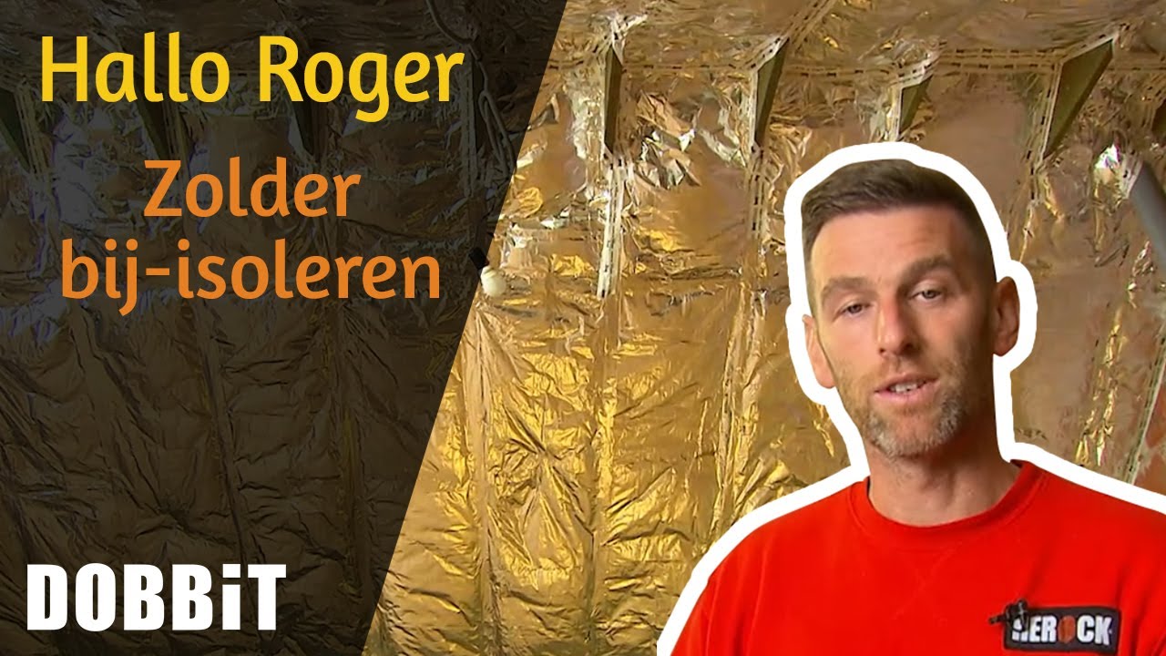 Roger - Zolder bij-isoleren