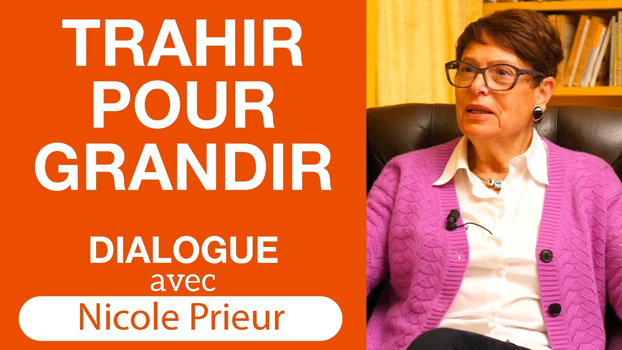 Et si trahir était une bonne chose ? - Dialogue avec Nicole Prieur
