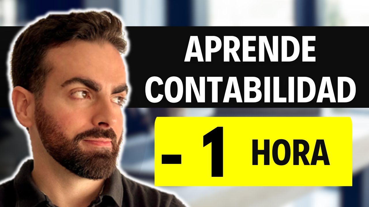 Cómo entender la Contabilidad | Aprende a hacer asientos Contables