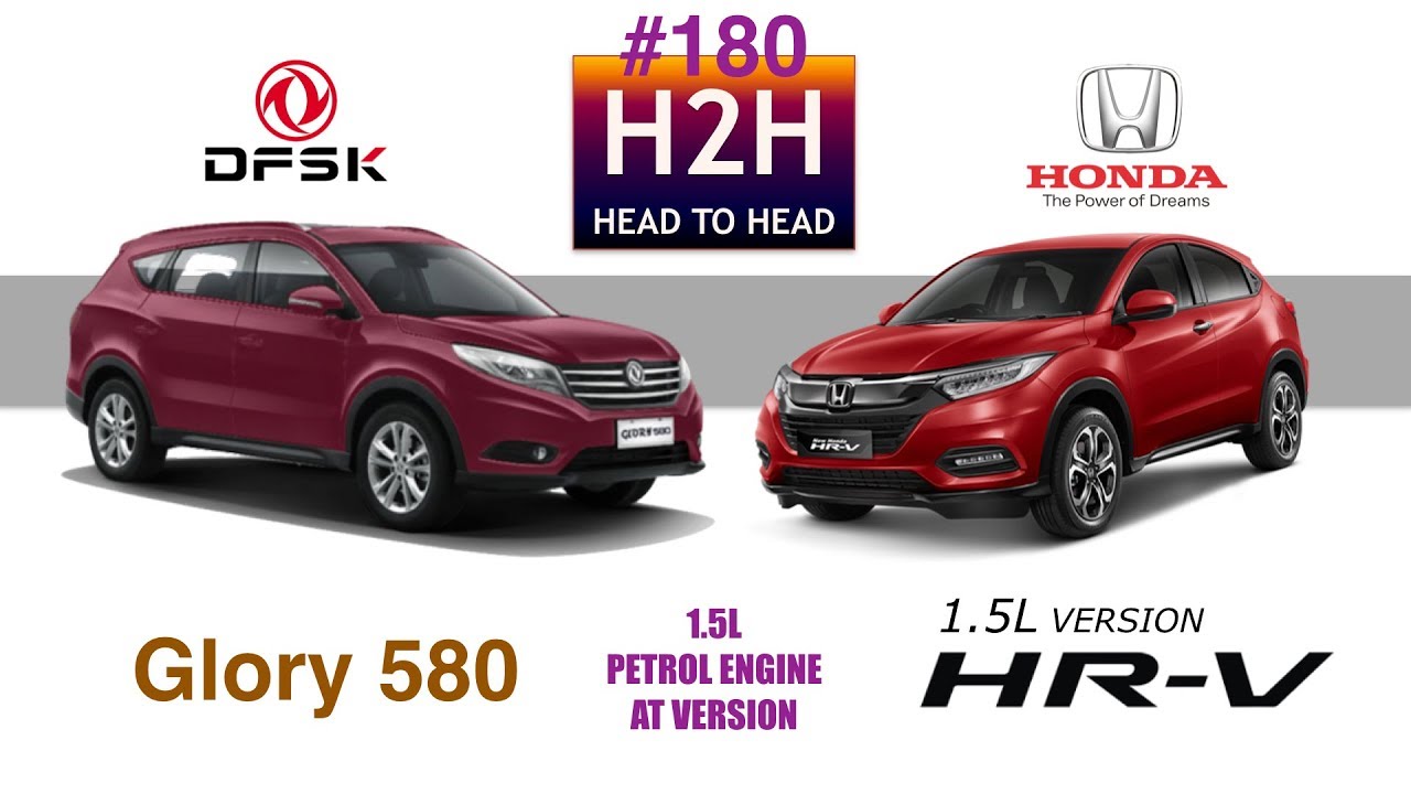 H2H #180 Honda NEW HR-V vs DFSK GLORY 580