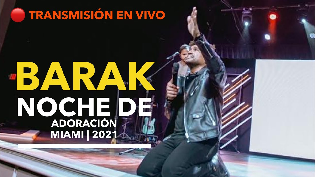BARAK CONCIERTO 2021 MIAMI  🔴 Transmitido EN VIVO ( Shekinah Live)