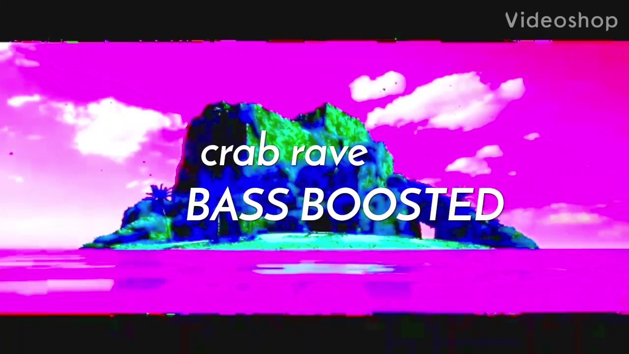 Crab rave -BASS BOOSTED