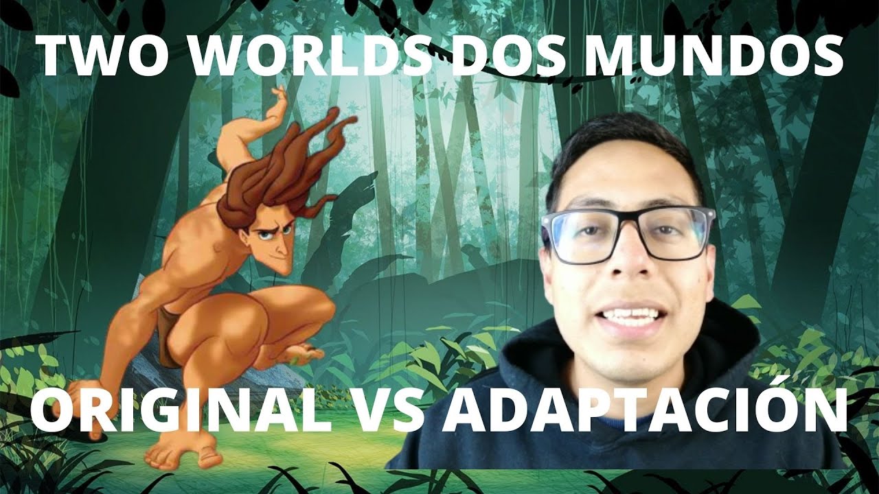 TWO WORLDS vs DOS MUNDOS (Tarzán) | Original y Adaptación | Teach Nefi