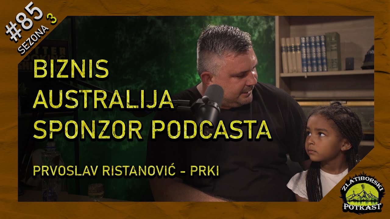 Prvoslav Ristanović Prki - Zlatiborski Podcast Ep.85