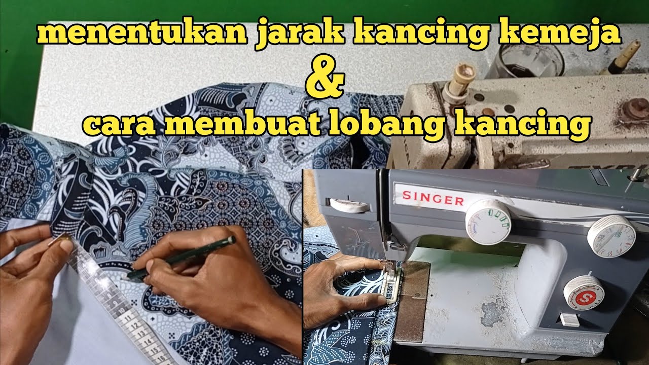 menentukan jarak lobang kancing kemeja dan cara membuat lobang kancing