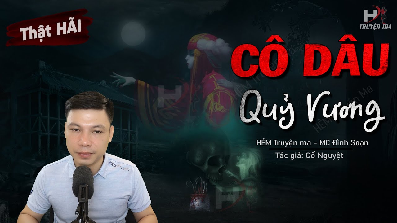 Nghe Truyện Ma: Cô Dâu Của Quỷ Vương – Chuyện Ma Linh Dị Mới Về KHỐNG HỒN MOI TIM | Hẻm Truyện Ma