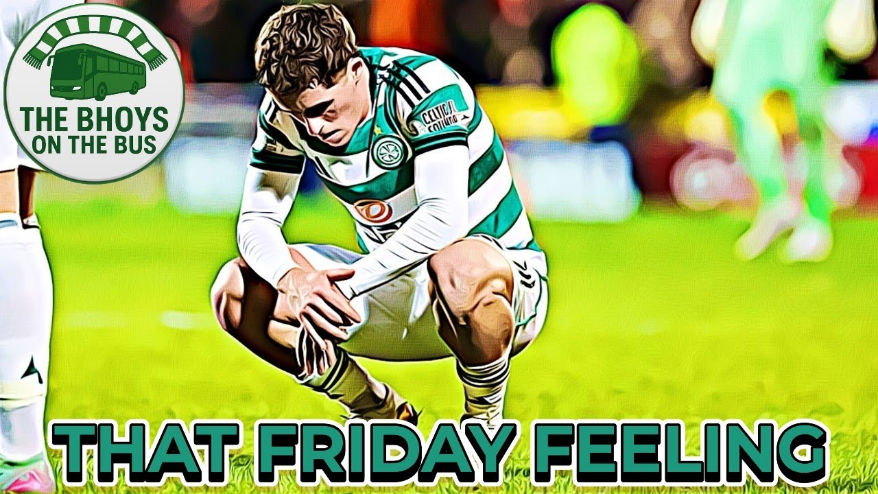 THAT FRIDAY FEELING // SHELL-SHOCKED CELTIC HAVE TO FIND THE ANSWERS AGAINST ABERDEEN // EP. 27