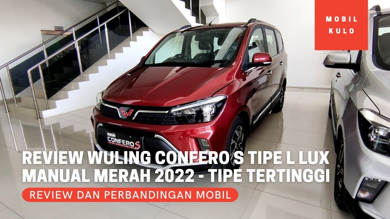 Review Wuling Confero S Tipe L Lux Warna Merah Carnelian Red Manual MT Terbaru 2022 - Tipe Tertinggi