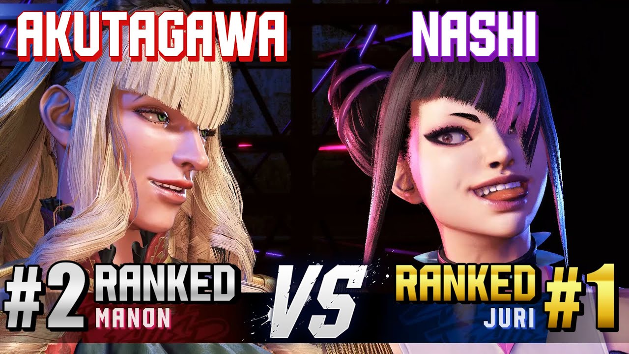 SF6 ▰ AKUTAGAWA (#2 Ranked Manon) vs NASHI (#1 Ranked Juri) ▰ High Level Gameplay