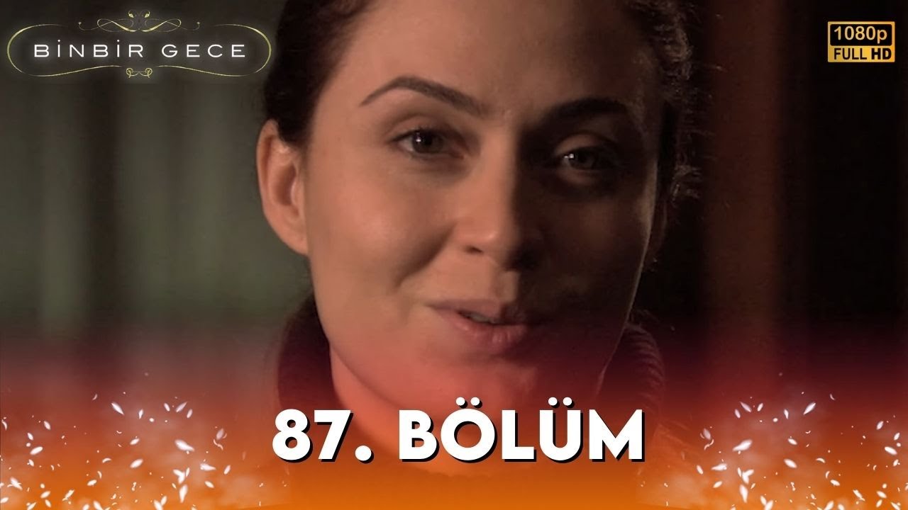 Binbir Gece - 87. Bölüm FULL HD