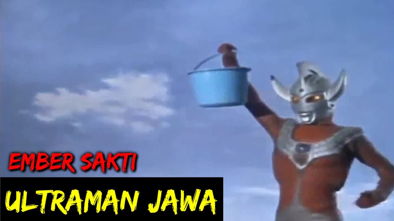 DUBBING JAWA ULTRAMAN (ember sakti)