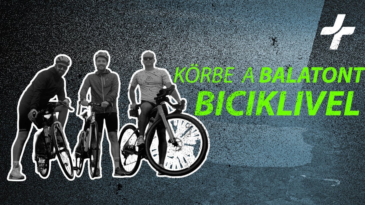 BALATONK&Ouml;R ISM&Eacute;T| Most gyorsabban, biciklivel, egy nap alatt, 204 km #csakegyk&ouml;r | #51