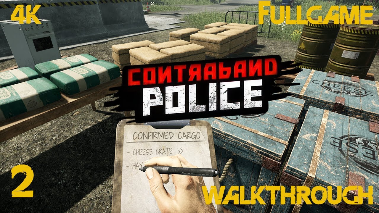 Contraband Police Walkthrough Gameplay Part 2 4K PC No Commentary
