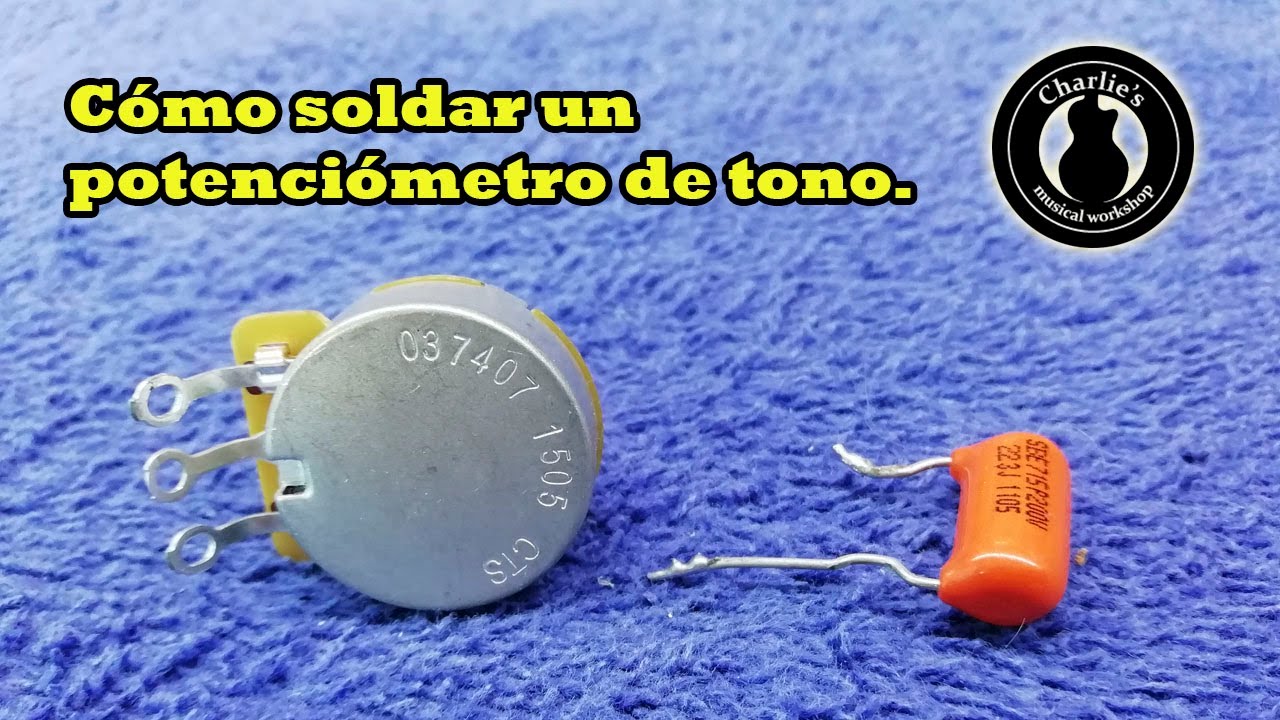 CÓMO SOLDAR UN POTENCIÓMETRO DE TONO EN TU GUITARRA.