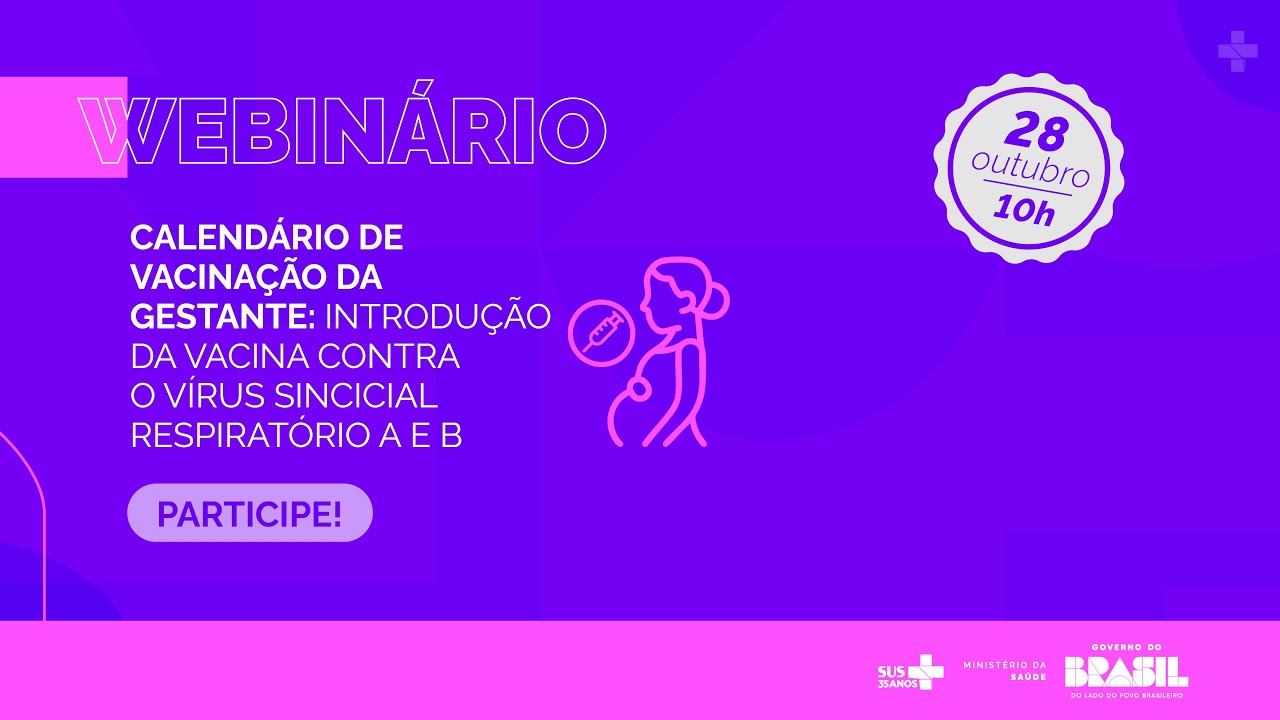 CALENDÁRIO DE VACINAÇÃO DA GESTANTE: INTRODUÇÃO DA VACINA VÍRUS SINCICIAL RESPIRATÓRIO A E B