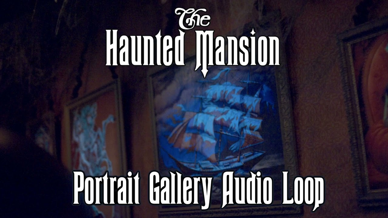 The Haunted Mansion - Portrait Gallery Audio Loop