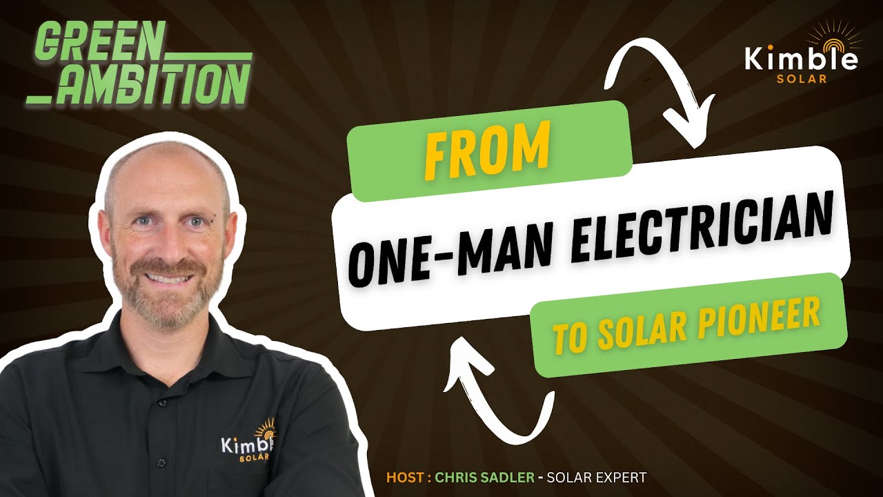 GREEN AMBITION Episode 1: From One-Man Electrician to Solar Pioneer - The Start of Green Ambition