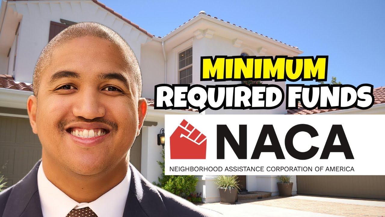 DO NOT Overlook This NACA Housing Program Requirement (Minimum Required Funds)