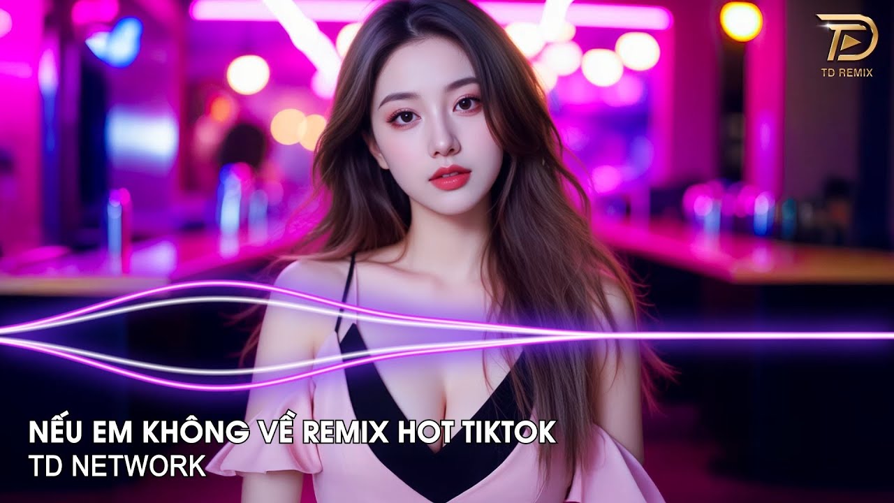 Nếu Anh Không Về Remix Tú Na (TD Network) ~ Nếu Anh Không Về Mùa Thu Với Em Thật Dài Remix Tiktok