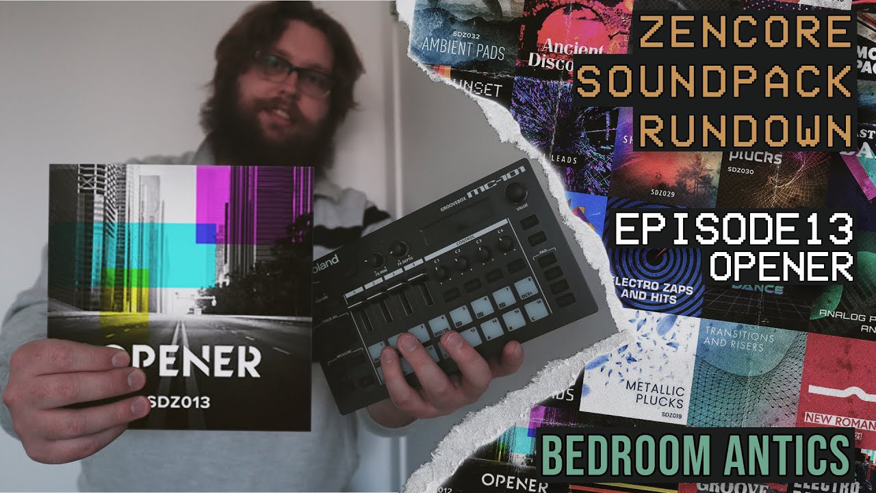 Episode 13: Opener - Roland Zencore Sound Pack Rundown - Bedroom Antics