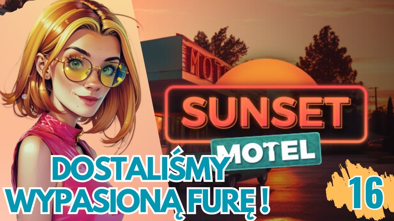 🌞Sunset Motel 🌞 - DOSTALIŚMY WYPASIONĄ FURĘ !!!! ! 🌞 #16 gameplay PL 🌞