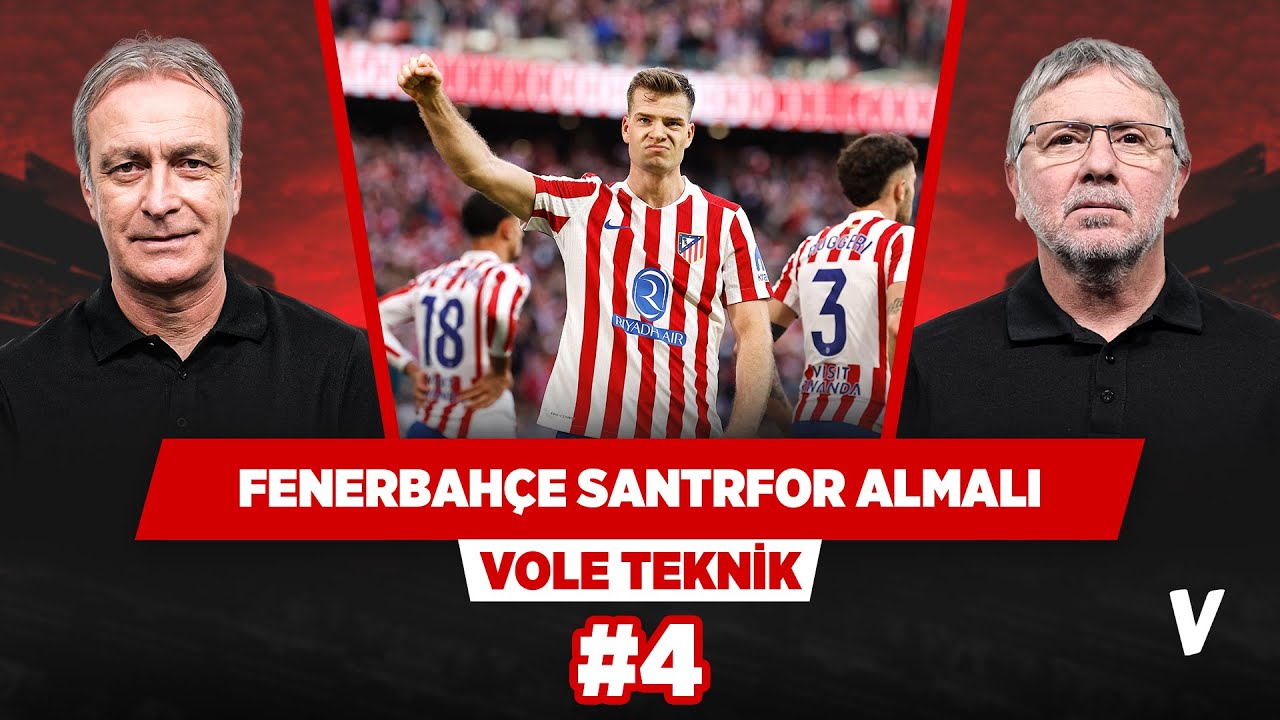 Sörloth Fenerbahçe için idealin de ideali! | Önder Özen, Metin Tekin | VOLE Teknik #4