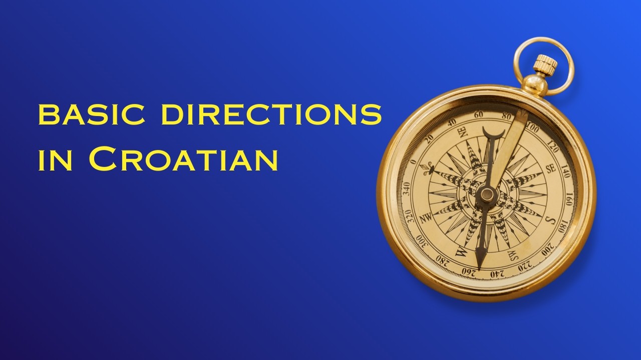 8. Lesson - Basic directions in Croatian.