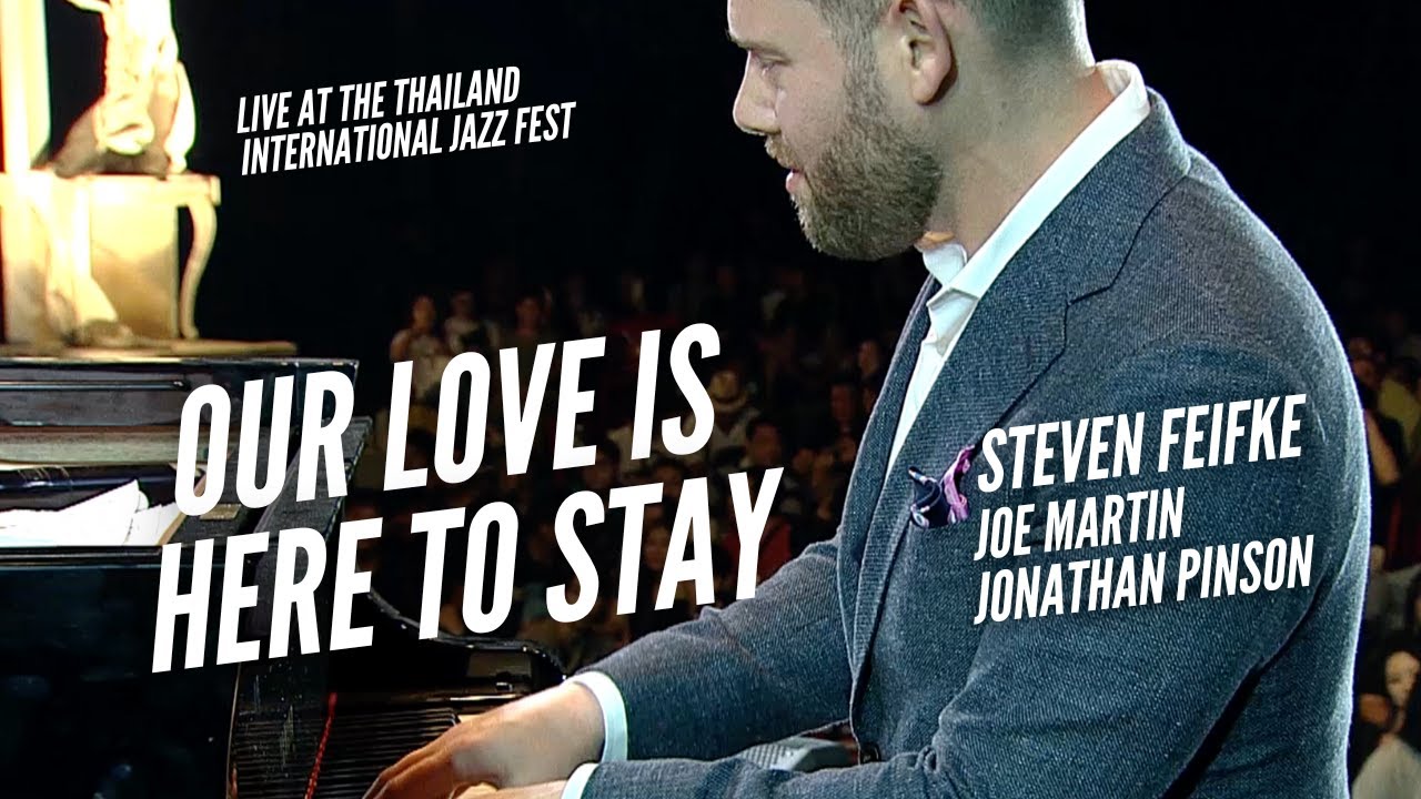 Steven Feifke Trio // Our Love Is Here to Stay (Gershwin) Live in Thailand