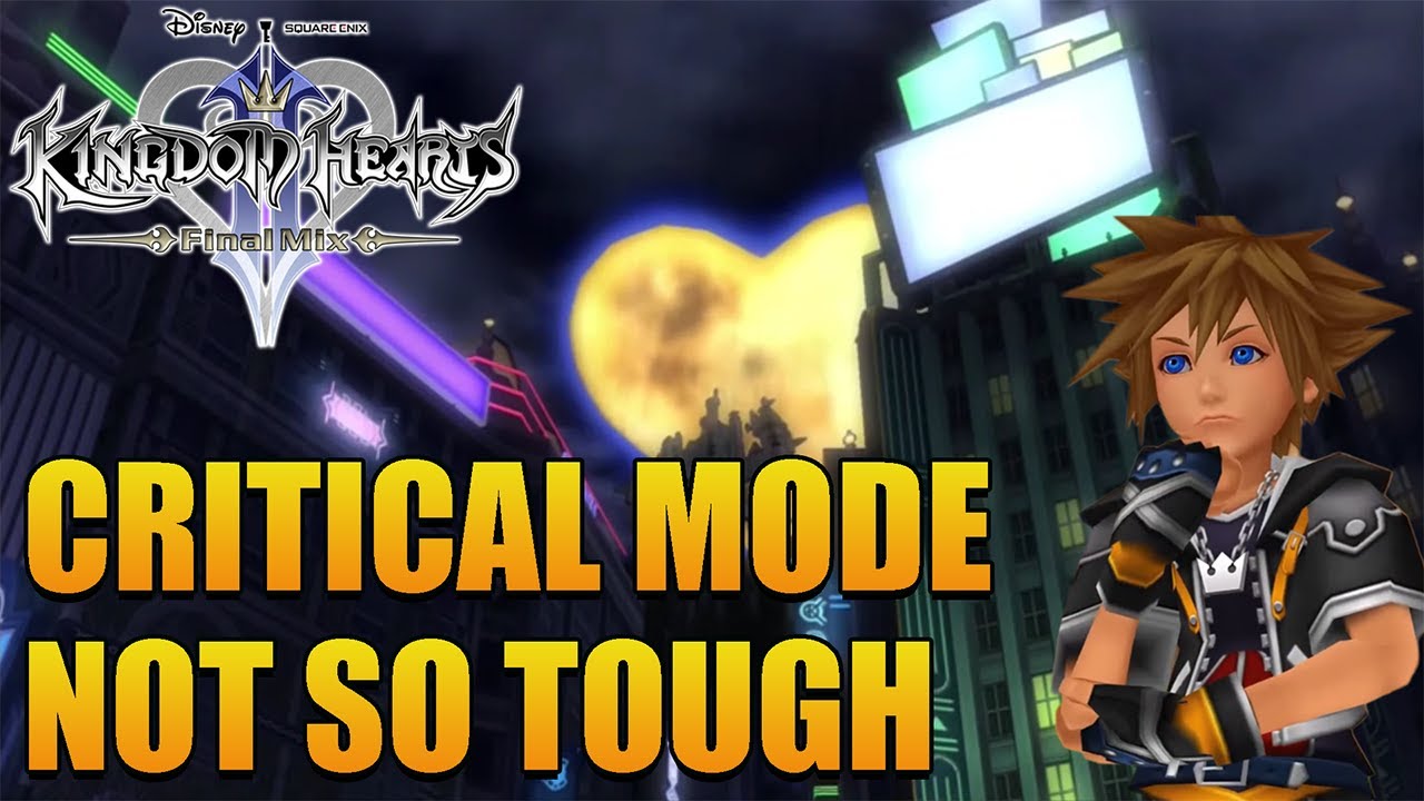 Why Kingdom Hearts 2  Final Mix Is Easier On Critical Mode