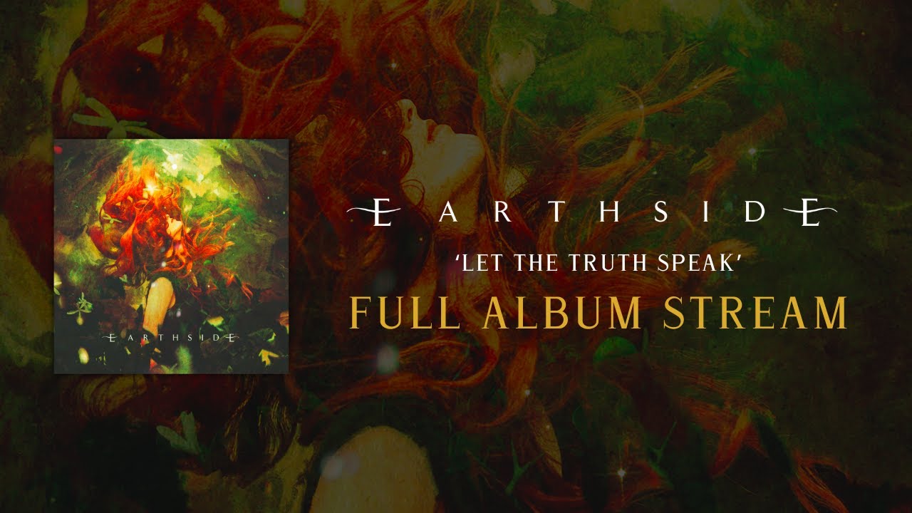 Earthside - Let The Truth Speak (FULL ALBUM)