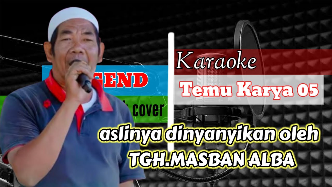 KARAOKE TEMU KARYA 05 yang dinyanyikan oleh TGH.MASBAN ALBA | Cek Mic Channel