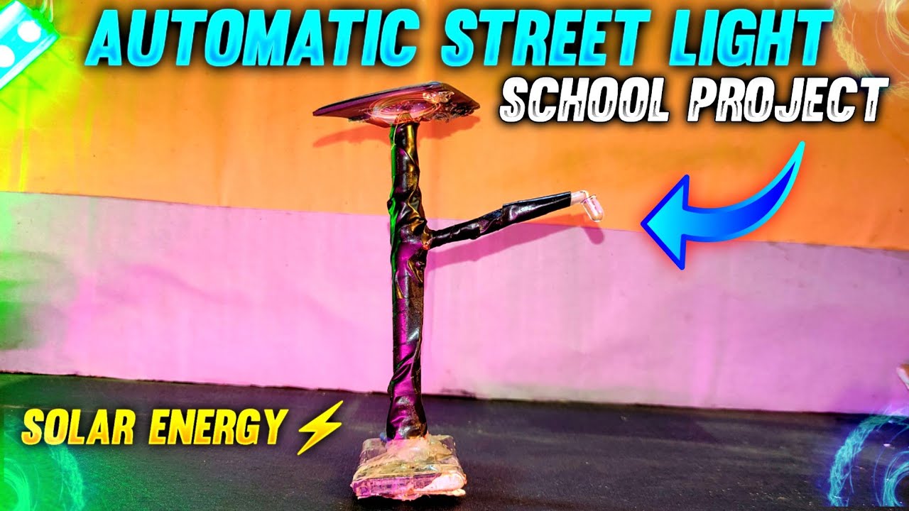Automatic Street Light School Project || Automatic Solar Street Light || Keshu Gangwar ||