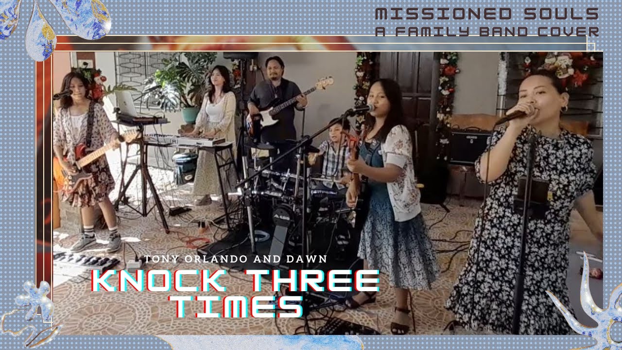 Missioned Souls - a family band cover | Tony Orlando and Dawn's Knock Three Times