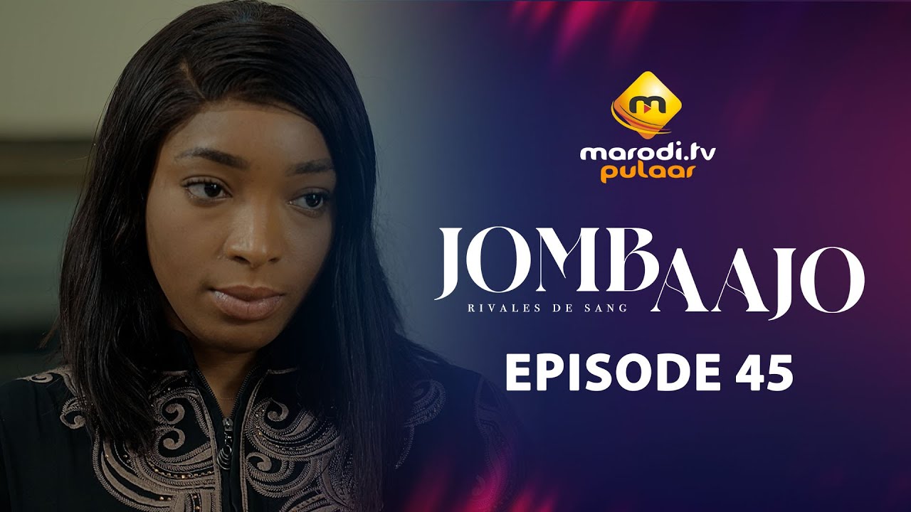 Série - Jombaajo - Épisode 45 - VOSTFR